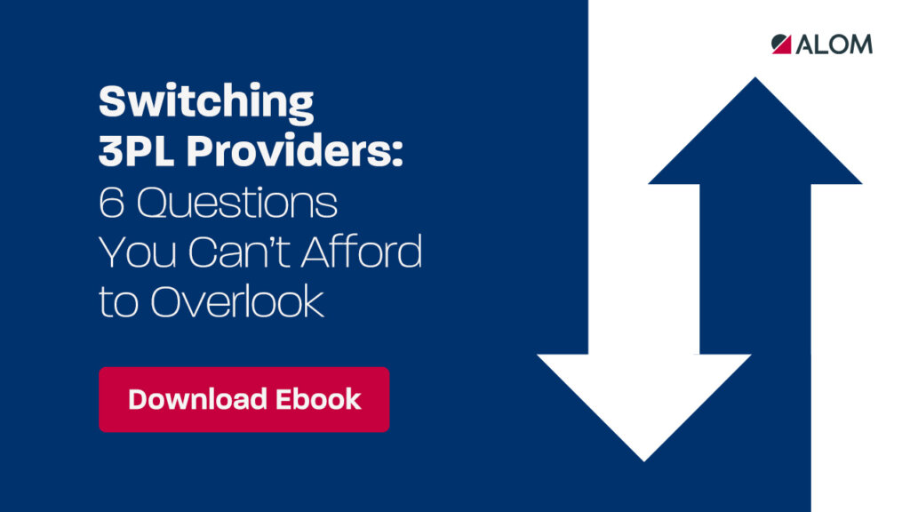 Switching 3PL Providers: 6 Questions You Can't Afford To Overlook